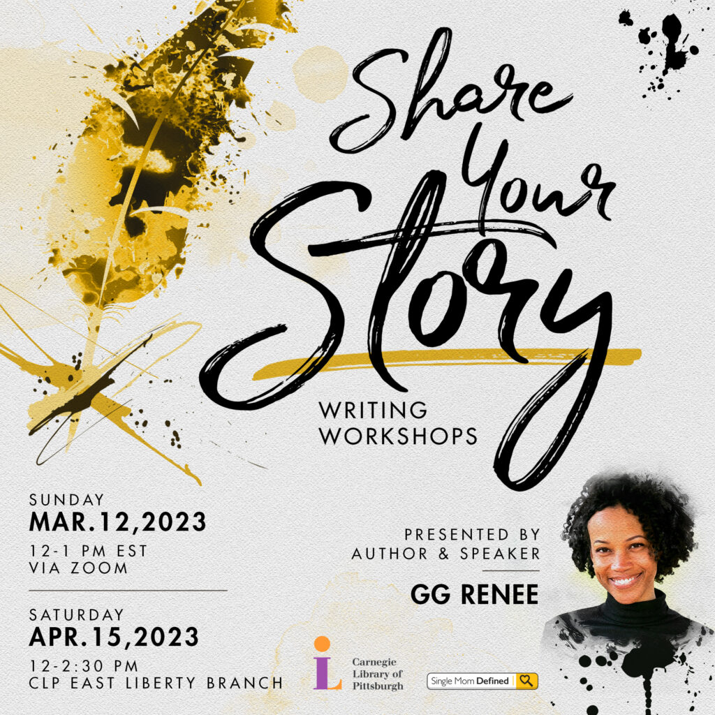Join the Share Your Story Writing Workshop presenting by Single Mom Defined. 