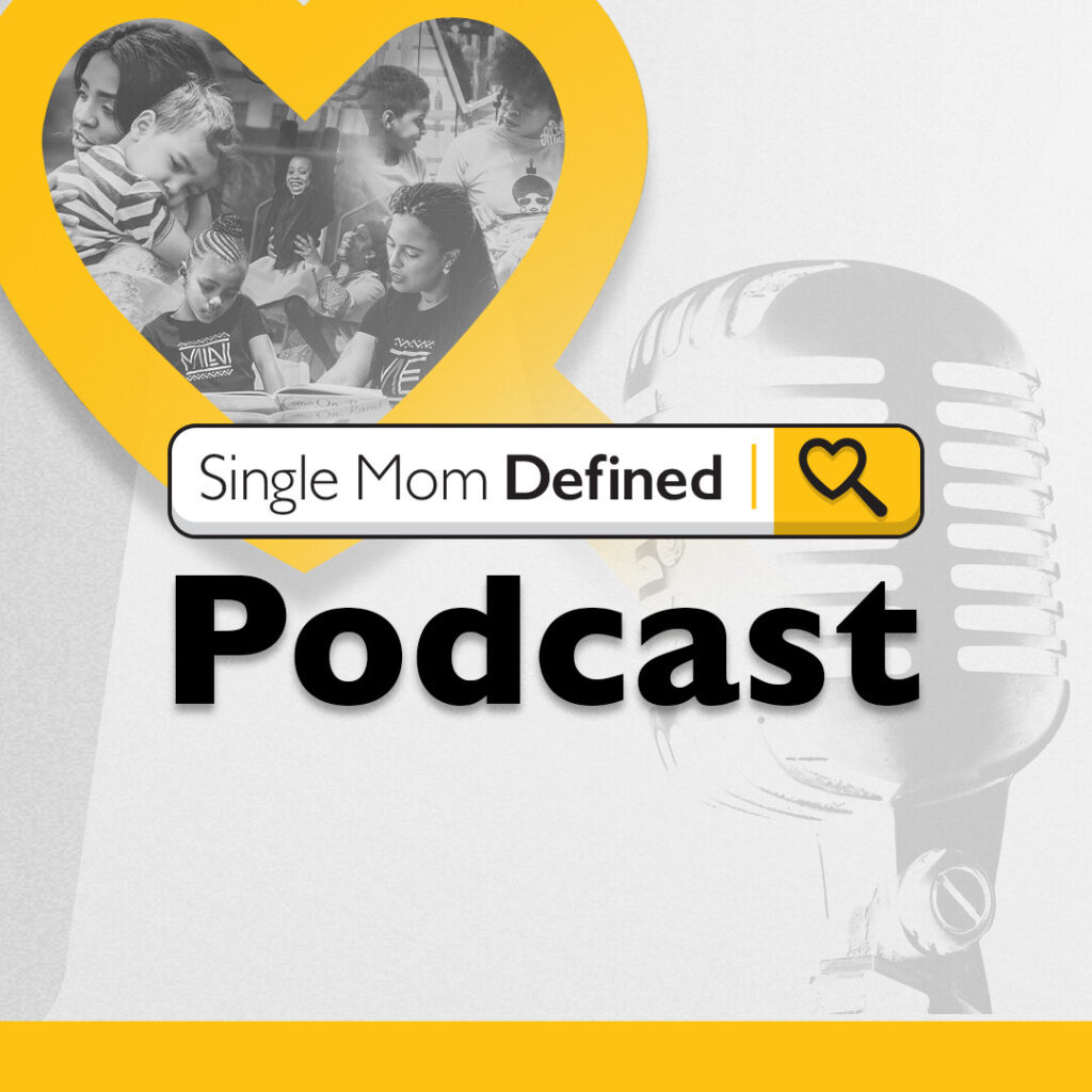 Single Mom Defined Podcast Launch