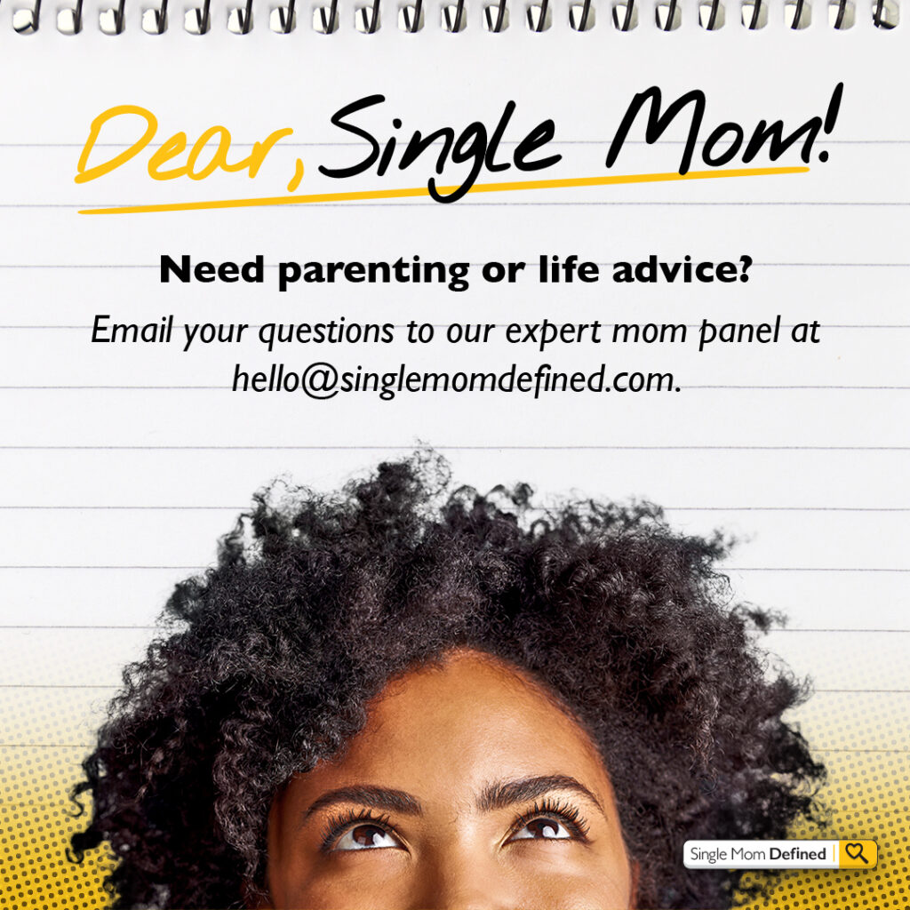 Dear Single Mom column where moms get the honest answers they need. 