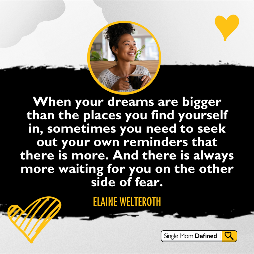 Elaine Welteroth on your big dreams. Single moms empower yourself to seek more. 