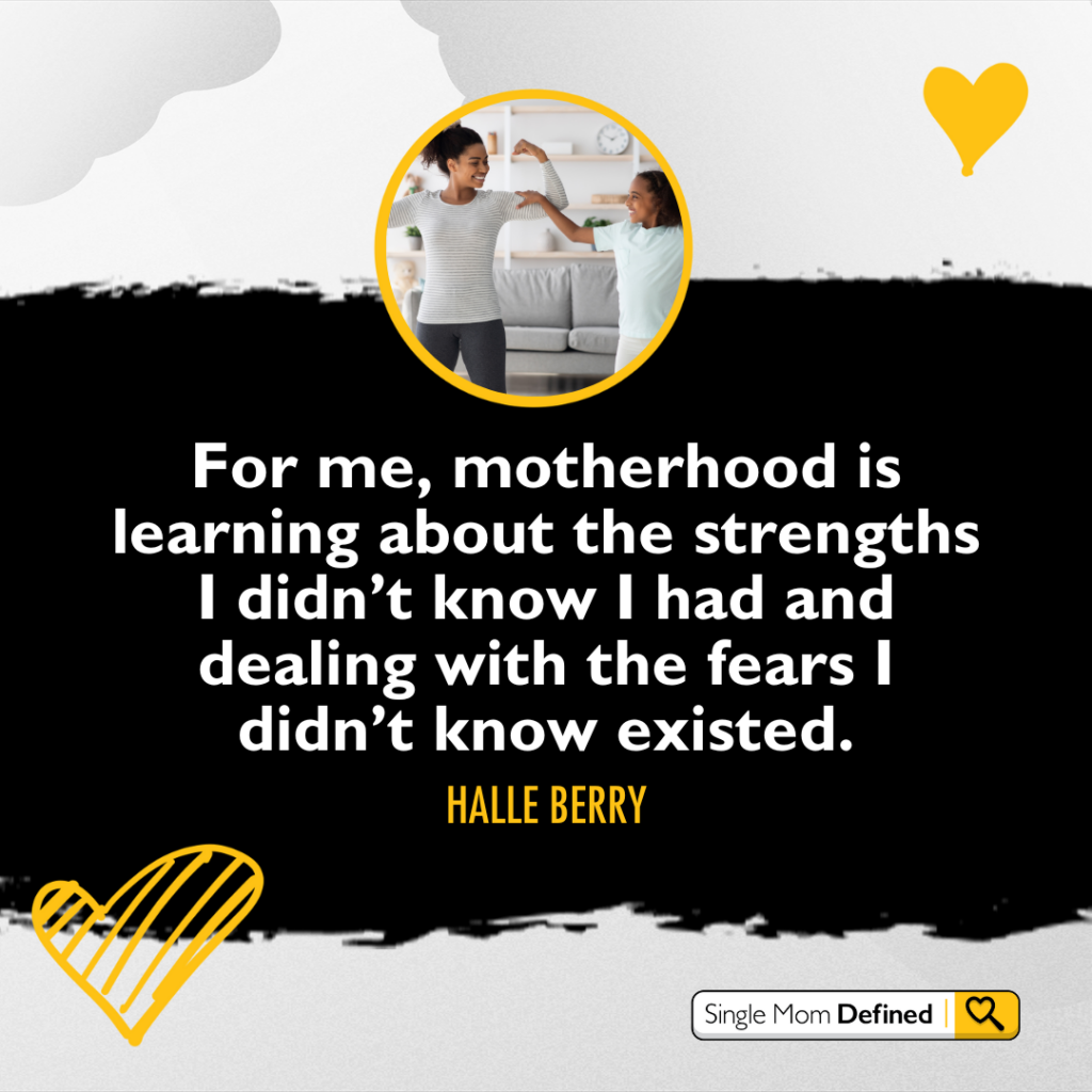 An inspiring quote from Halle Berry that every single mom can use. 